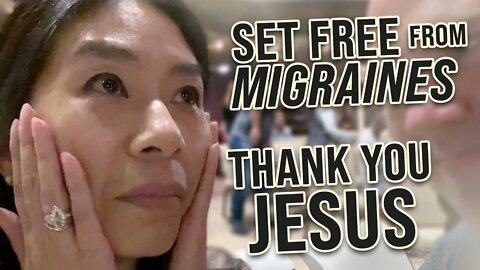 SET FREE FROM CONSTANT AND SEVERE MIGRAINE - THANK YOU JESUS! 🙏