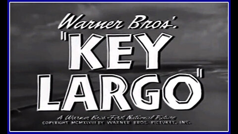 Key Largo (Movie Trailer) 1948