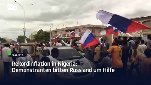 Rekordinflation in Nigeria: Demonstranten bitten Russland um Hilfe