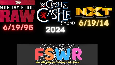 WWE Clash at the Castle 2024: "Screwed" McIntyre, WWF Raw 6/19/95, NXT 6/19/14 Recap/Review/Results