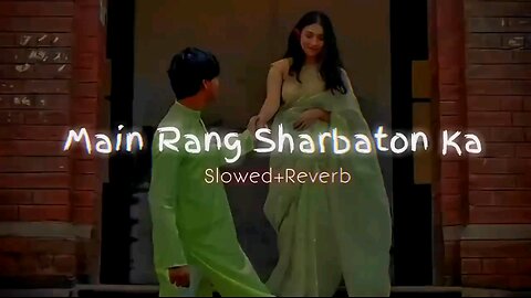 Main Rang Sharbaton Ka-Slowed+Reverb| Use Headphones🎧| Lofi #arijitsingh #slowedandreverb #viral