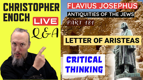 LIVE Bible Q&A | Septuagint | Critical Thinking | Josephus | Letter of Aristeas (Part 181)