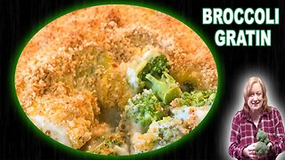 BROCCOLI GRATIN A Perfect Side Dish for any Occasion