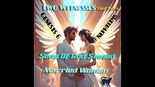 #118 🪽🪽Two Witnesses, Genesis 6, Sons of God Sin 𓆩♡𓆪 👰🏻‍♀️👰🏾