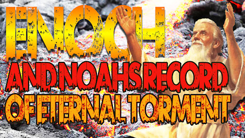 Enoch And Noahs Record Of Eternal Torment