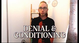 Denial & Conditioning