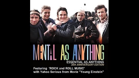 ' ROCK and ROLL MUSIC ' by Mental as Anything & Yahoo Serious