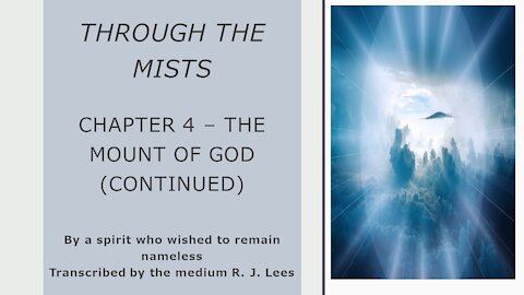 Through the Mists – Chapter 4 – The Mount of God (continued)