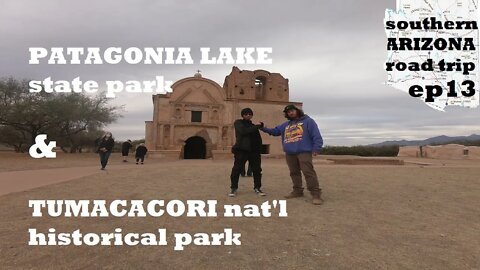 Southern Arizona Ep13: Patagonia lake & Tumacacori parks