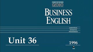 Curso de Idiomas Globo - Business English (1996) - Unit 36