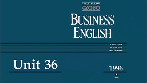 Curso de Idiomas Globo - Business English (1996) - Unit 36