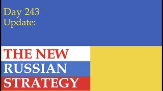 RUSSIA HAS CHANGED STRATEGY: What happened on Day 243 of the Russian invasion of Ukraine