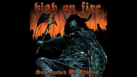 High On Fire - Surrounded By Thieves