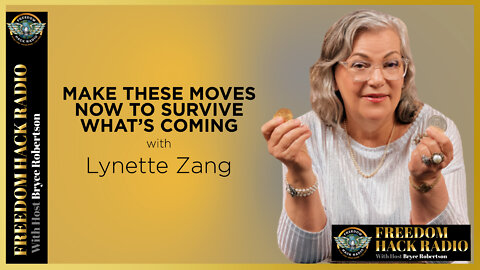 Make These Moves NOW to Survive What’s Coming with Lynette Zang