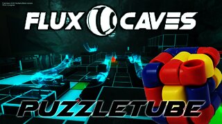 Flux Caves - PuzzleTube