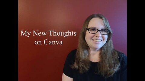 My New Thoughts on Canva
