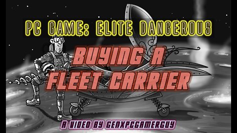 Elite Dangerous - Buying a Fleet Carrier