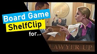 🌱ShelfClips: Lawyer Up (Short Board Game Preview)
