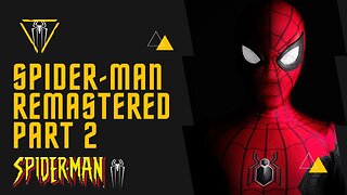 Spider Man Remastered Gameplay Part 2