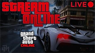 GtaV online because yeah *LIVE*