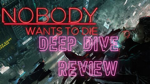 Nobody Wants to Die Review - the GOOD the BAD and the UGLY.