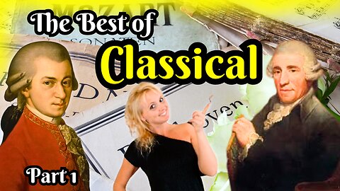 The Best of the Classical Era Music – Mozart, Haydn, Beethoven, Schubert, Paganini… And More!