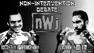 NWJ 264- Dave Smith Vs. Austin Petersen: Non-interventionism