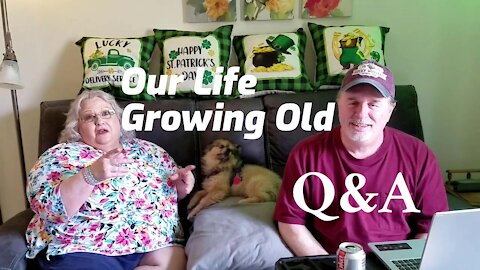 Getting To Know Us Questions/ Part 1/Our Life Growing Old