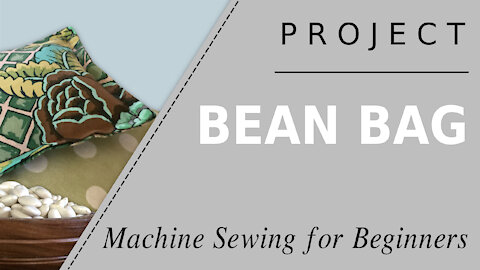 Sewing Project: Bean Bag - Easy Step by Step Sewing for Beginners