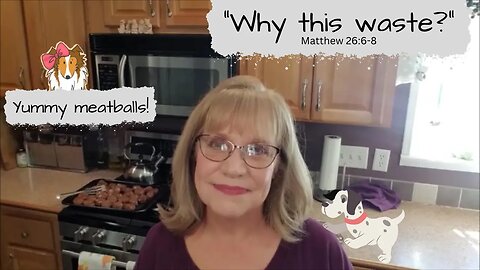 "Why This Waste?" 🧆Yummy Meatballs 3 15 2023 #devotions #devotional #biblestudy