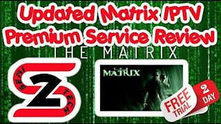 Matrix IPTV Premium Service Review – 48 Hour Free Trial