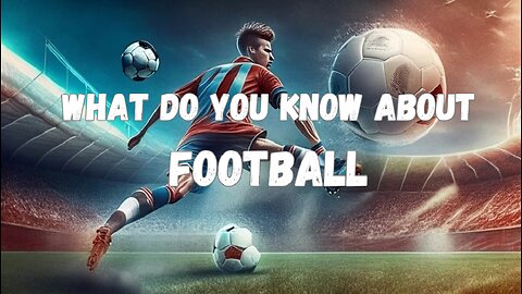 QuizQuest Central: Expert in FOOTBALL: Prove it with this quiz