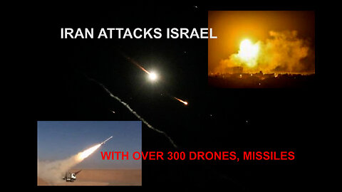 Iran attacks Israel with over 300 drones, missiles: What you need to know