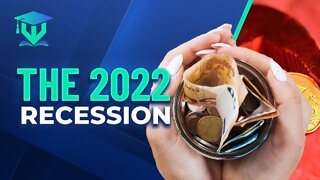 The CRAZY 2022 Recession - An Oncoming Crash to Make You Rich!