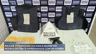 Caratinga: Mais de 170 Pinos de Cocaína e quase 100 Pedras de Crack Apreendidos com um Homem.