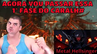 VAMOS TENTAR PASSAR DA PRIMEIRA FASE DE METAL HELLSINGER NO MODO BESTA - MELHOR DO MUNDO