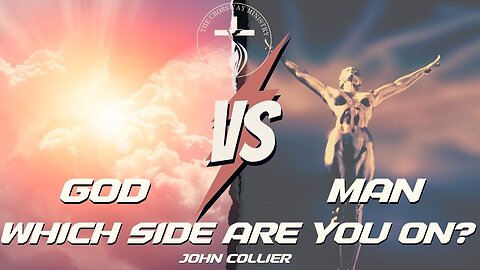 John Collier: God vs. Man: Which Side are You On?