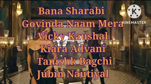 Bana Sharabi | Govinda Naam Mera | Vicky Kaushal, Kiara Advani | Tanishk Bagchi, Jubin Nautiyal