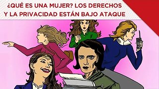 ¿Qué es una mujer? Los derechos y la privacidad están bajo ataque.