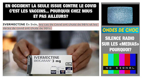 L'Inde éradique le Covid avec de l'Ivermectine et nous faisons le contraire avec des "injections expérimentales"...(Hd 1080) Lire descriptif