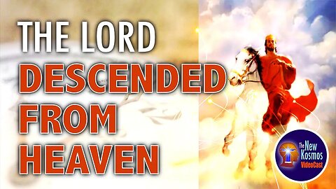 How the Lord descended from Heaven at the Rapture