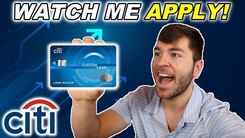 Citi Custom Cash: BEST Credit Card 2022 (Watch Me Apply!)