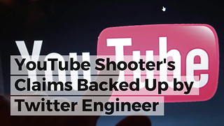 YouTube Shooter's Claims Backed Up By Twitter Engineer