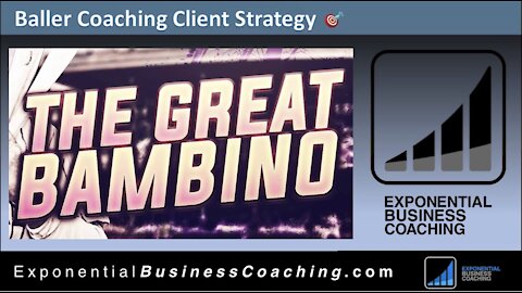 “The Great Bambino” How To Exponentially Grow Your Coaching Business