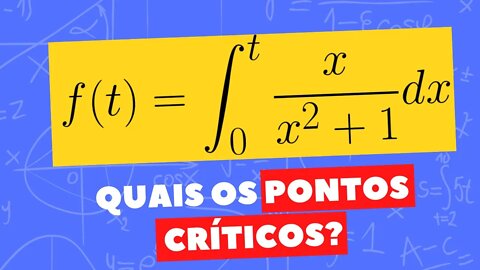 ENCONTRE O PONTO CRÍTICO DA FUNÇÃO INTEGRAL | TEOREMA FUNDAMENTAL DO CALCULO | @Professor Theago