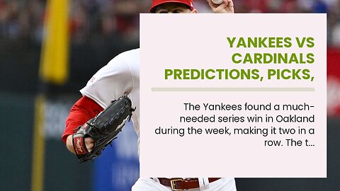 Yankees vs Cardinals Predictions, Picks, Odds: Spinning Out of Control