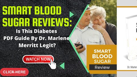 Smart Blood Sugar is Scam or Not? Reviews: Is This Diabetes PDF Guide By Dr. Marlene Merritt Legit?
