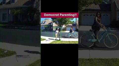 Democrat Parenting!! Lord Help us