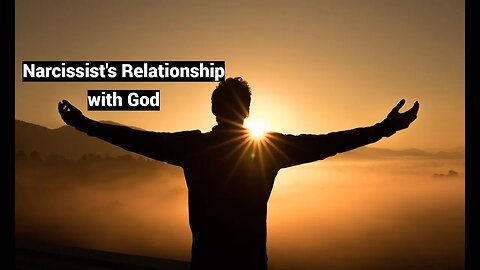 Narcissist's Relationship with God (True Story)