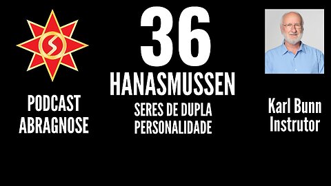 HANASMUSSEN - Seres de dupla personalidade - AUDIO DE PODCAST 36